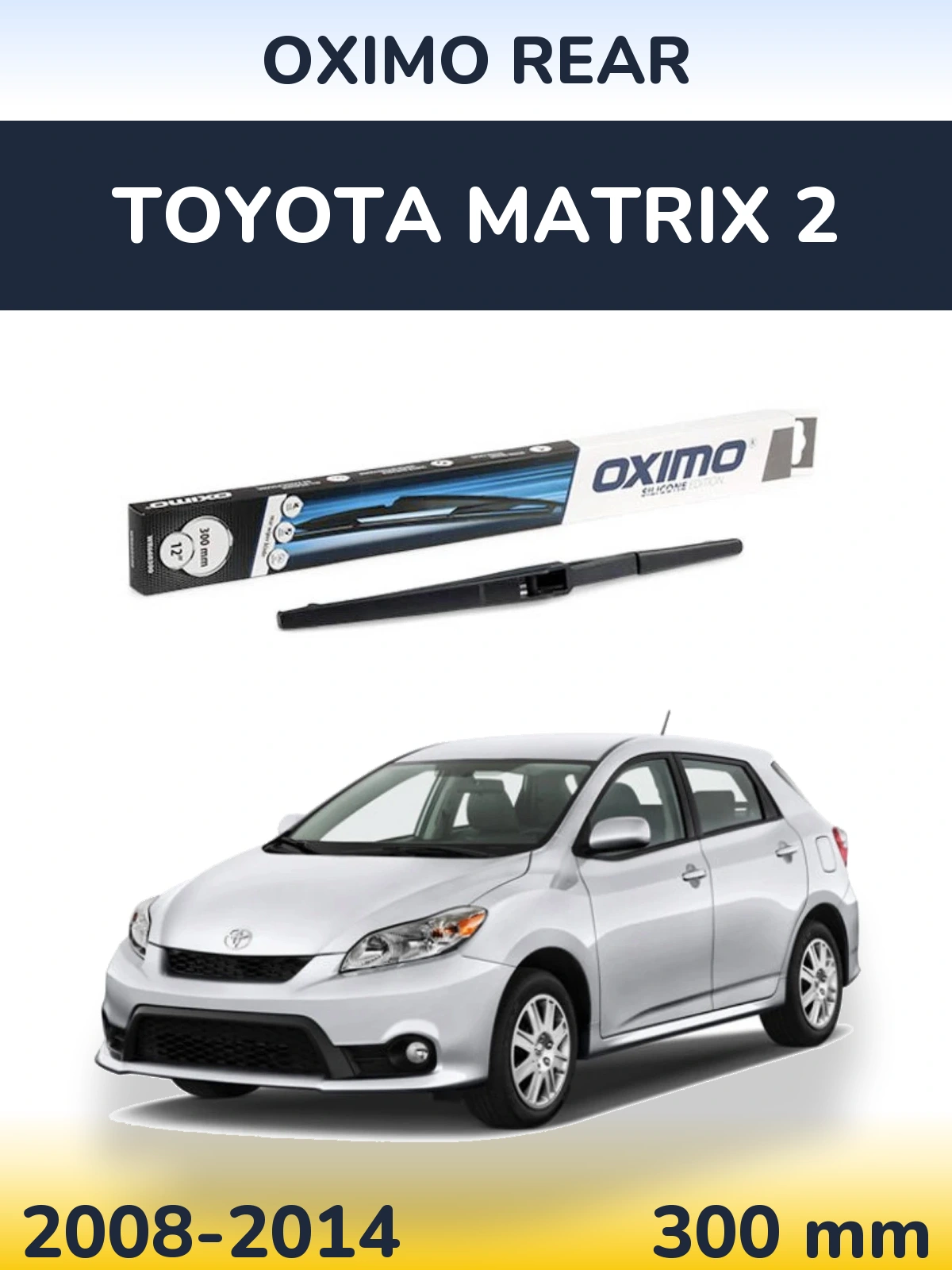 Rear wiper blade Oximo Rear 300 mm for Toyota Matrix 2 2008-2014