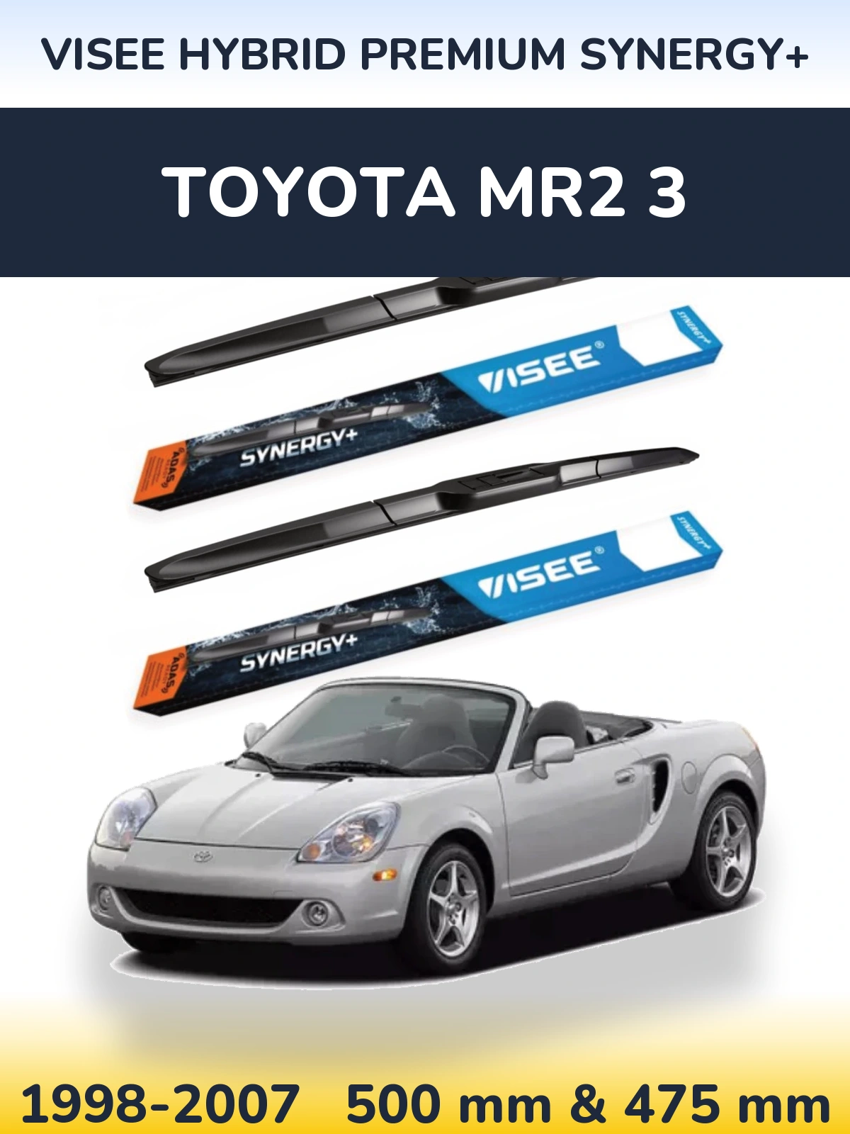 Komplet przednich wycieraczek VISEE HYBRID PREMIUM SYNERGY+ 500 & 475 mm do Toyota MR2 3 1998-2007