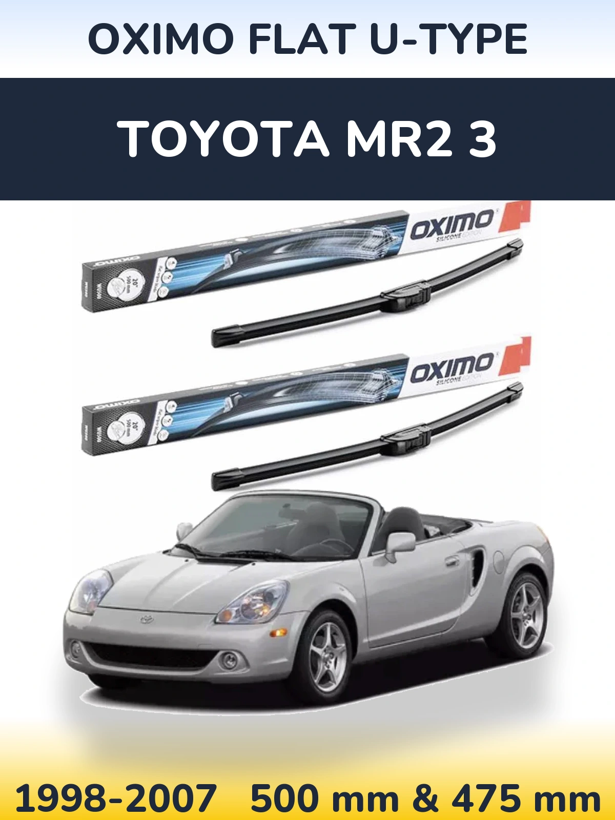 Комплект передніх щіток Oximo Flat U-type 500 & 475 мм для Toyota MR2 3 1998-2007