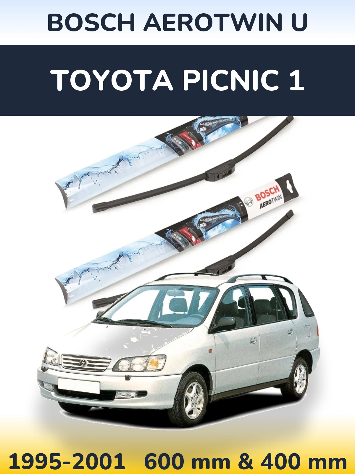Комплект передних дворников BOSCH AeroTwin U 600 & 400 мм для Toyota Picnic 1 1995-2001