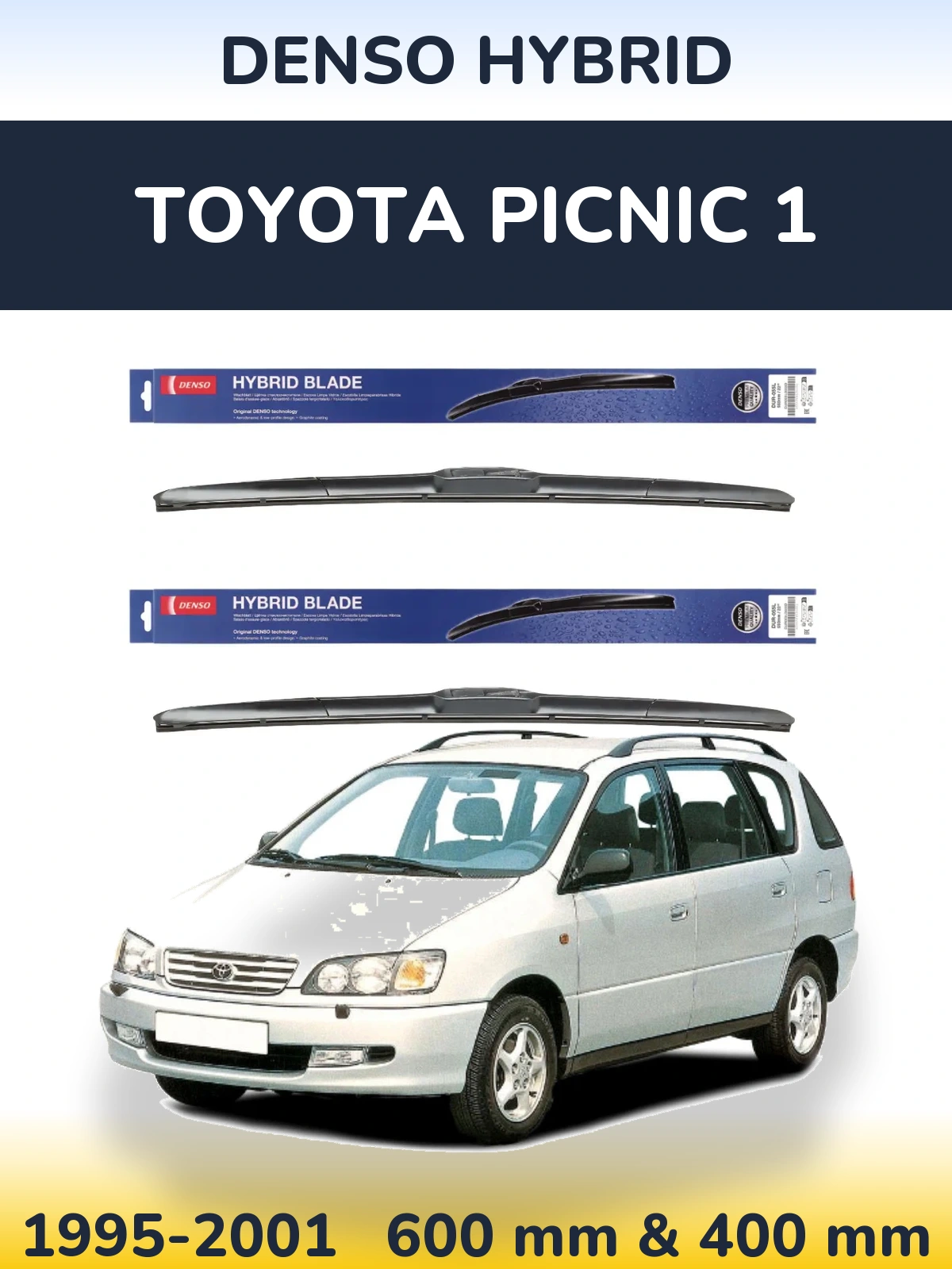 Front wiper blade set Denso Hybrid 600 & 400 mm for Toyota Picnic 1 1995-2001
