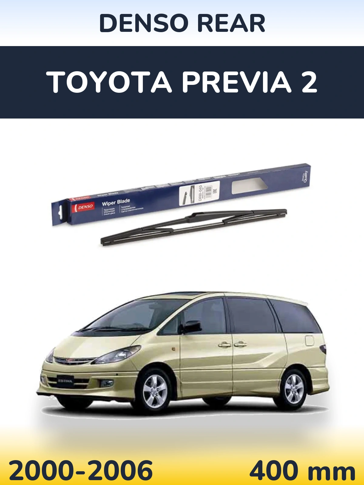 Rear wiper blade Denso Rear 400 mm for Toyota Previa 2 2000-2006