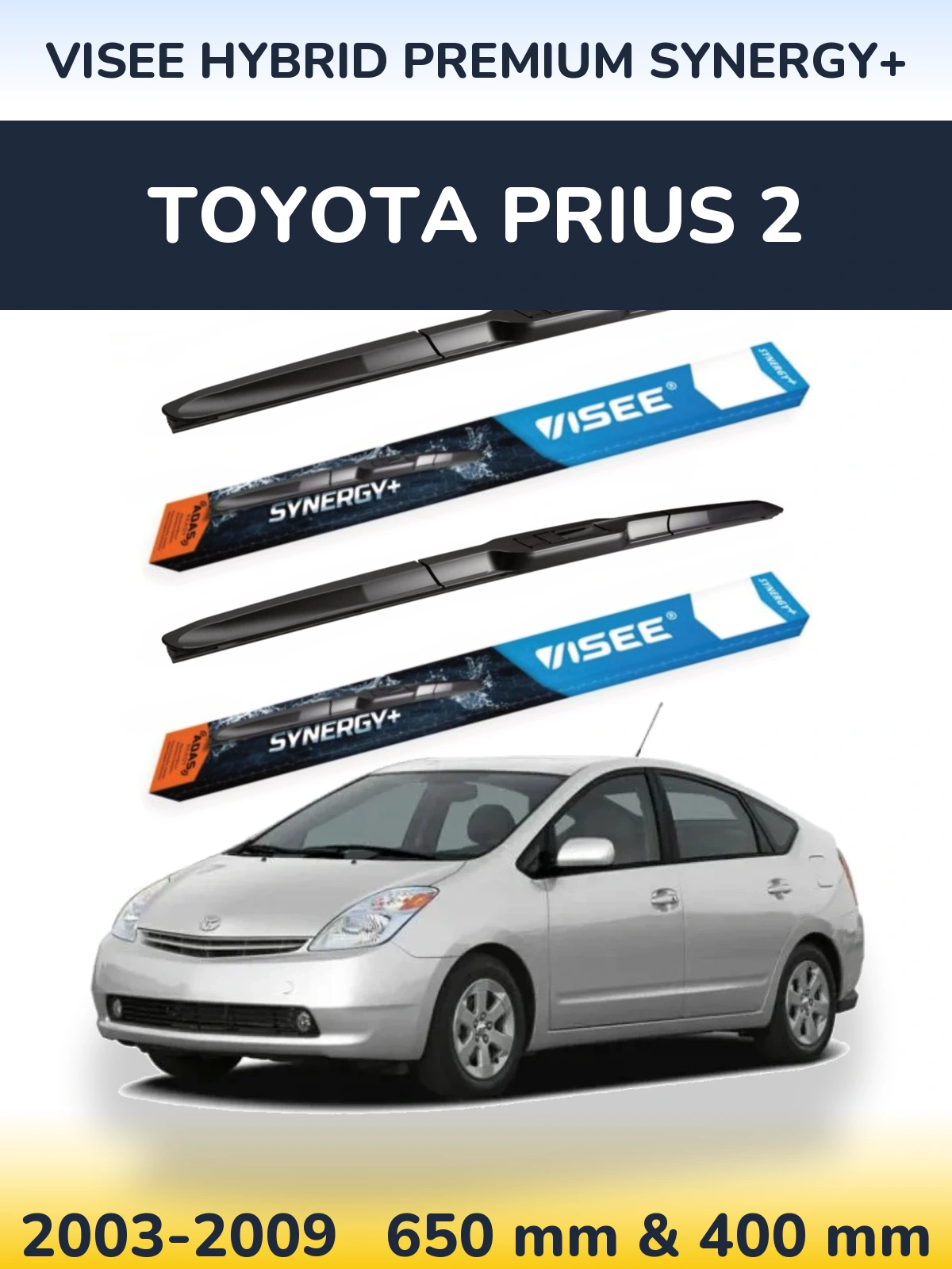 Комплект передніх щіток VISEE HYBRID PREMIUM SYNERGY+ 650 & 400 мм для Toyota Prius 2 2003-2009