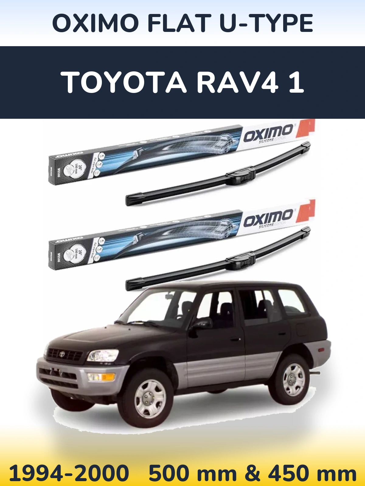Komplet przednich wycieraczek Oximo Flat U-type 500 & 450 mm do Toyota RAV4 1 1994-2000