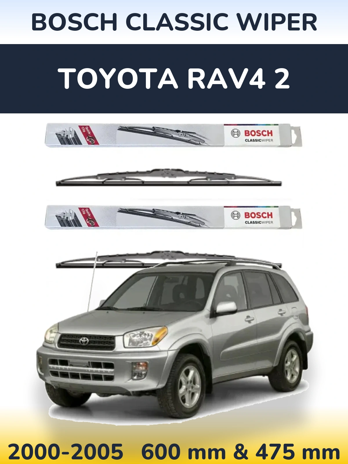 Комплект передніх щіток BOSCH Classic Wiper 600 & 475 мм для Toyota RAV4 2 2000-2005