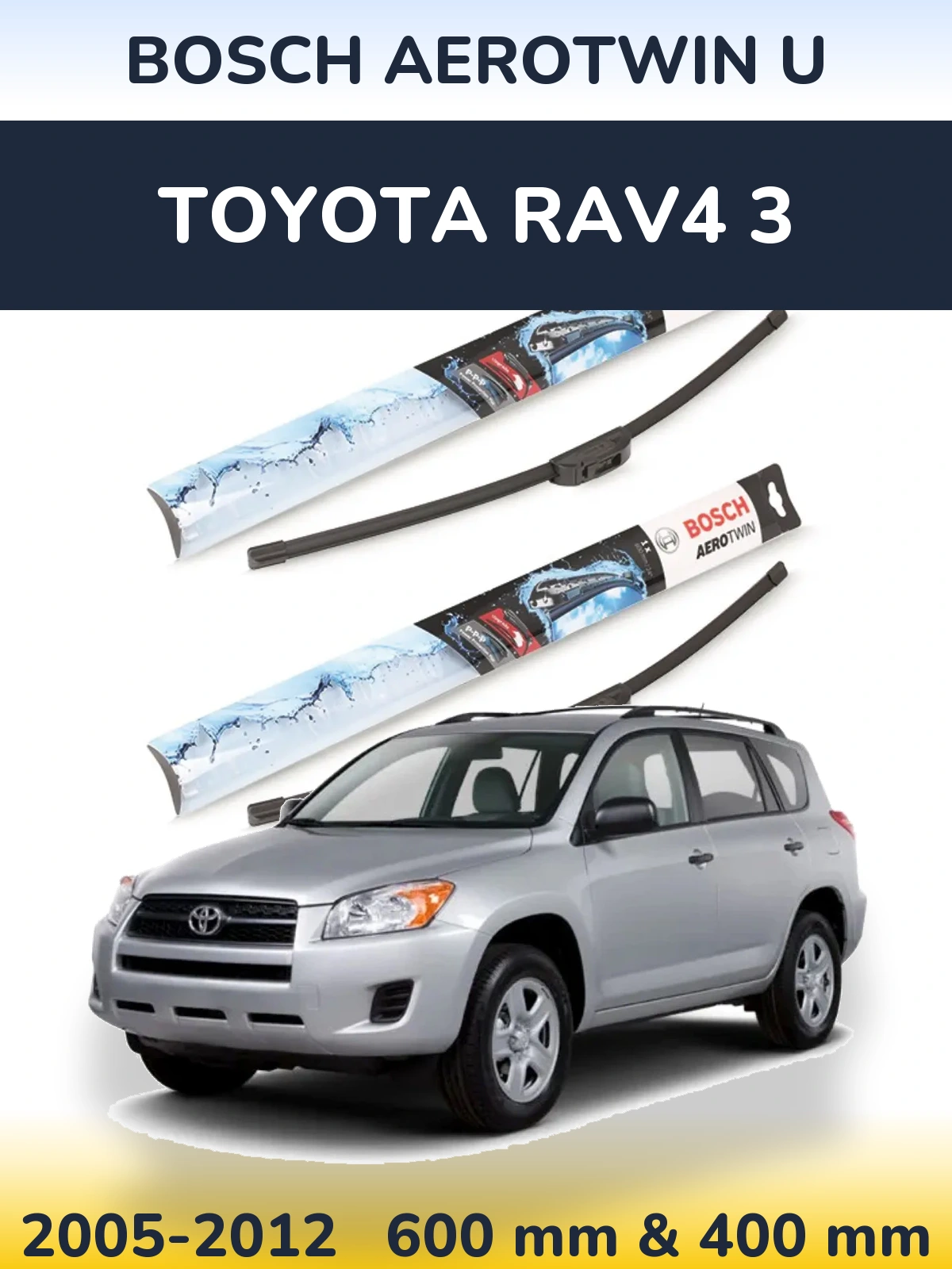 Komplet przednich wycieraczek BOSCH AeroTwin U 600 & 400 mm do Toyota RAV4 3 2005-2012