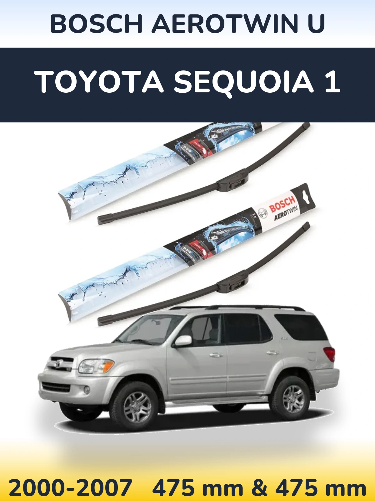Komplet przednich wycieraczek BOSCH AeroTwin U 475 & 475 mm do Toyota Sequoia 1 2000-2007