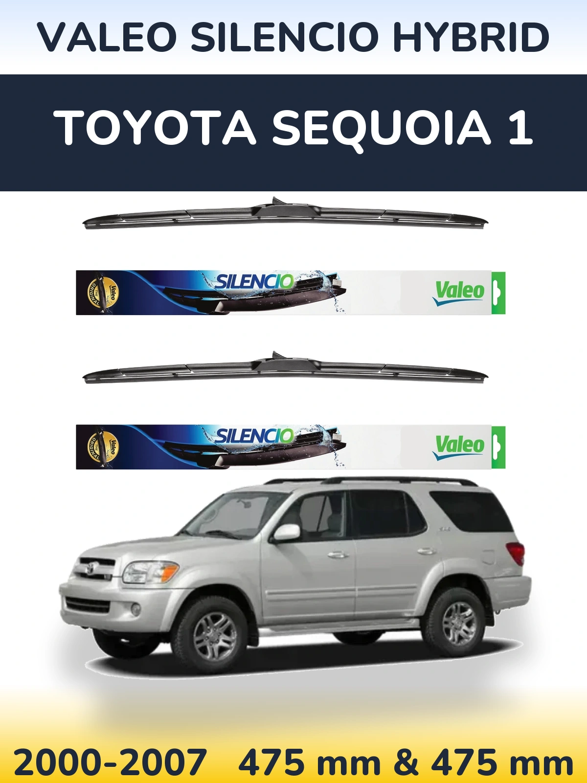 Komplet przednich wycieraczek Valeo Silencio Hybrid 475 & 475 mm do Toyota Sequoia 1 2000-2007