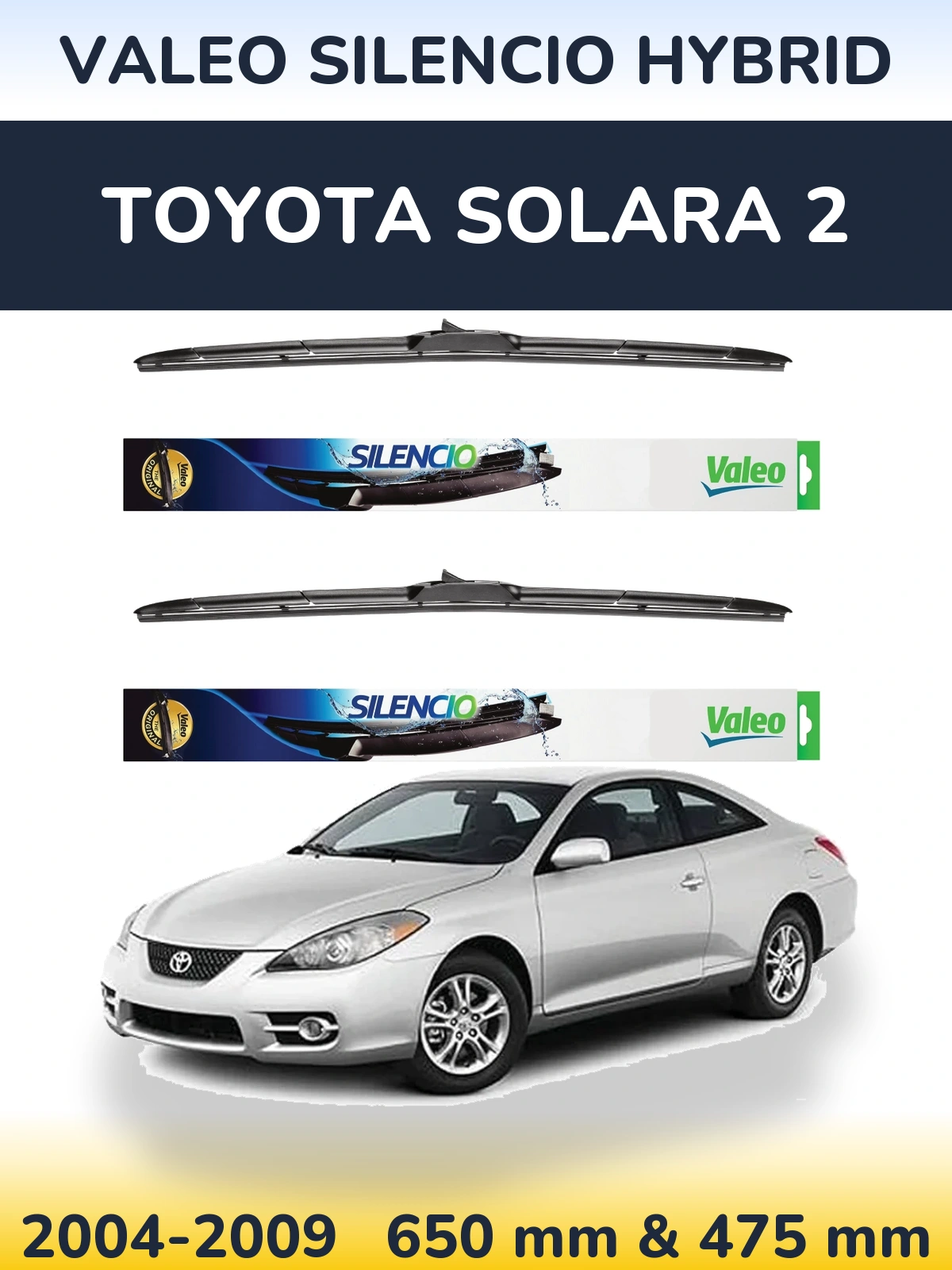 Komplet przednich wycieraczek Valeo Silencio Hybrid 650 & 475 mm do Toyota Solara 2 2004-2009