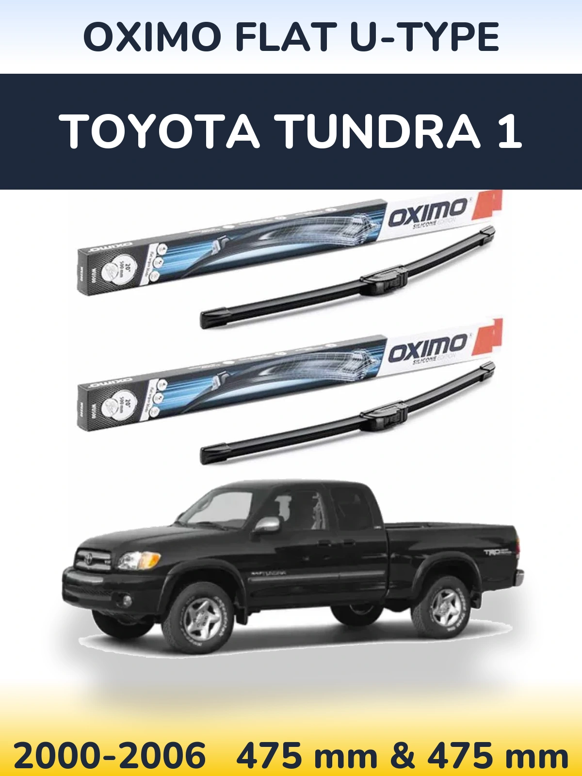 Komplet przednich wycieraczek Oximo Flat U-type 475 & 475 mm do Toyota Tundra 1 2000-2006