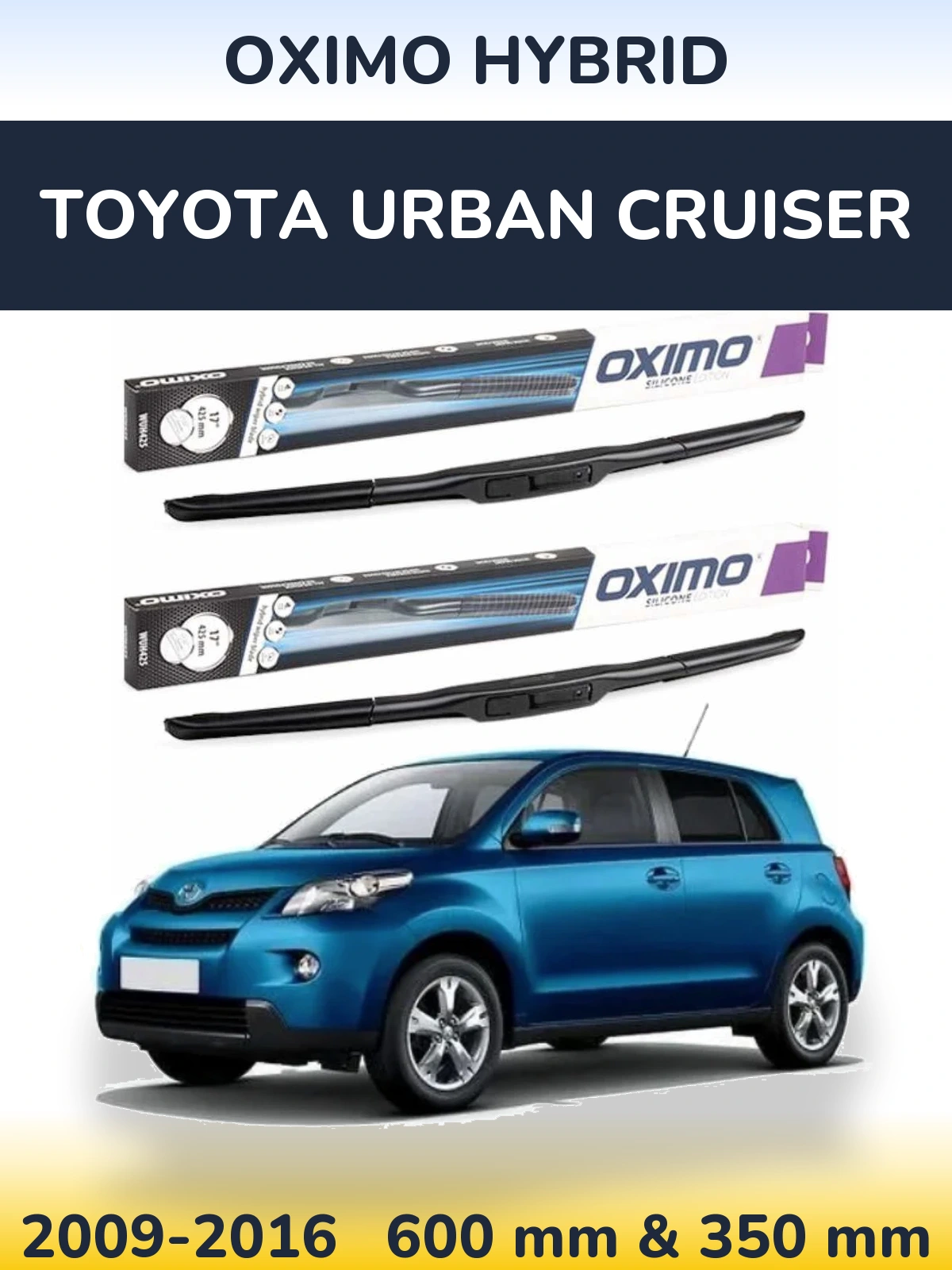 Komplet przednich wycieraczek Oximo Hybrid 600 & 350 mm do Toyota Urban Cruiser 2009-2016
