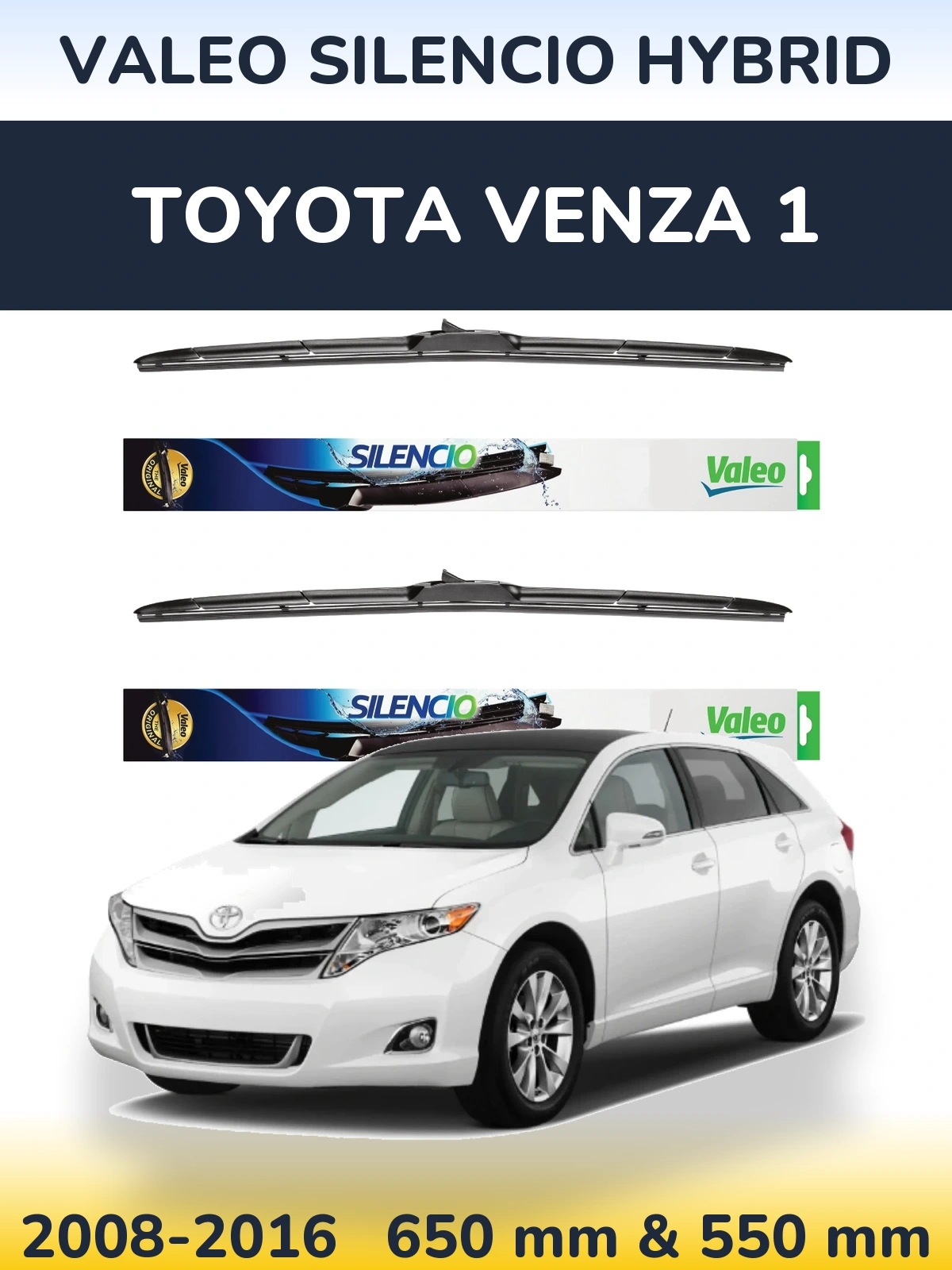 Комплект передніх щіток Valeo Silencio Hybrid 650 & 550 мм для Toyota Venza 1 2008-2016