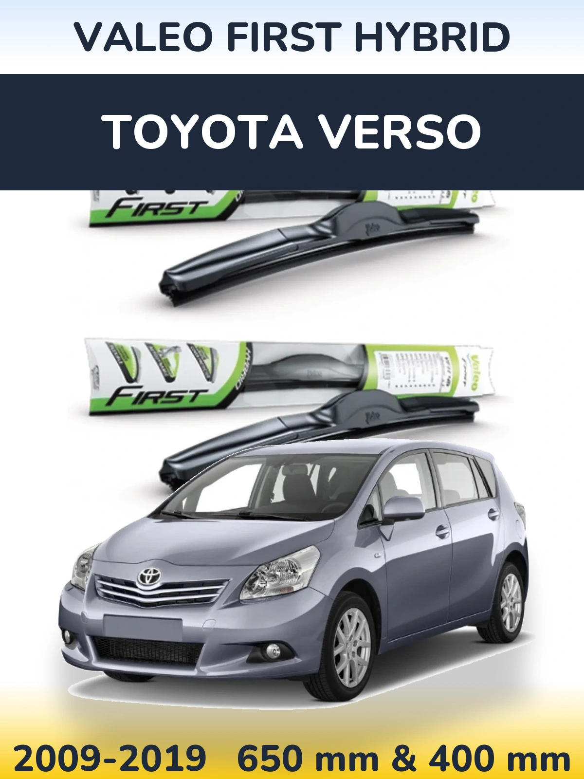 Front wiper blade set Valeo First Hybrid 650 & 400 mm for Toyota Verso 2009-2019