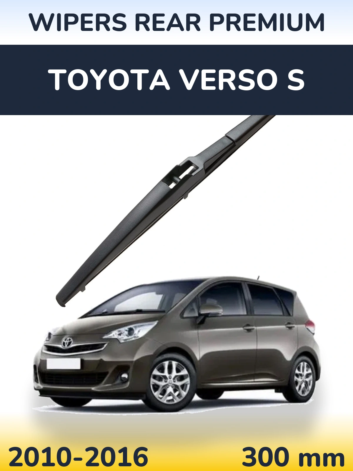 Tylna wycieraczka WIPERS REAR PREMIUM 300 mm do Toyota Verso S 2010-2016