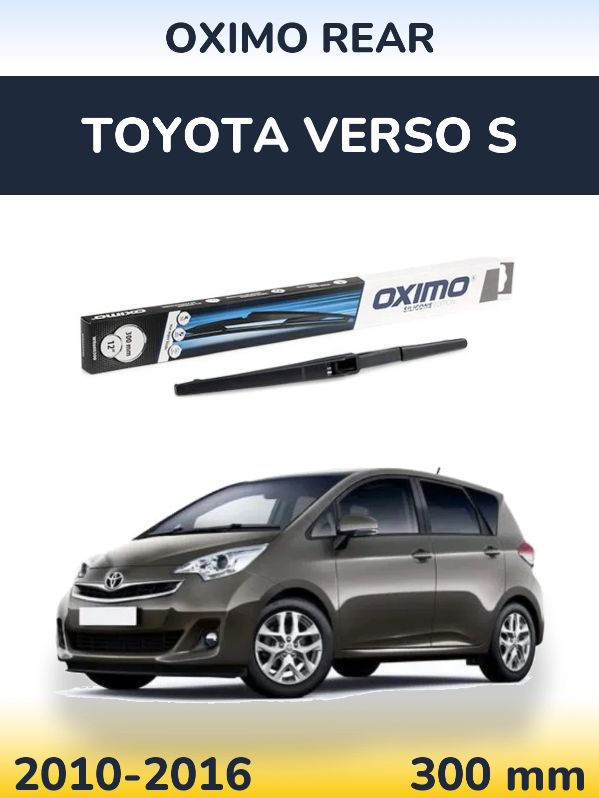 Tylna wycieraczka Oximo Rear 300 mm do Toyota Verso S 2010-2016
