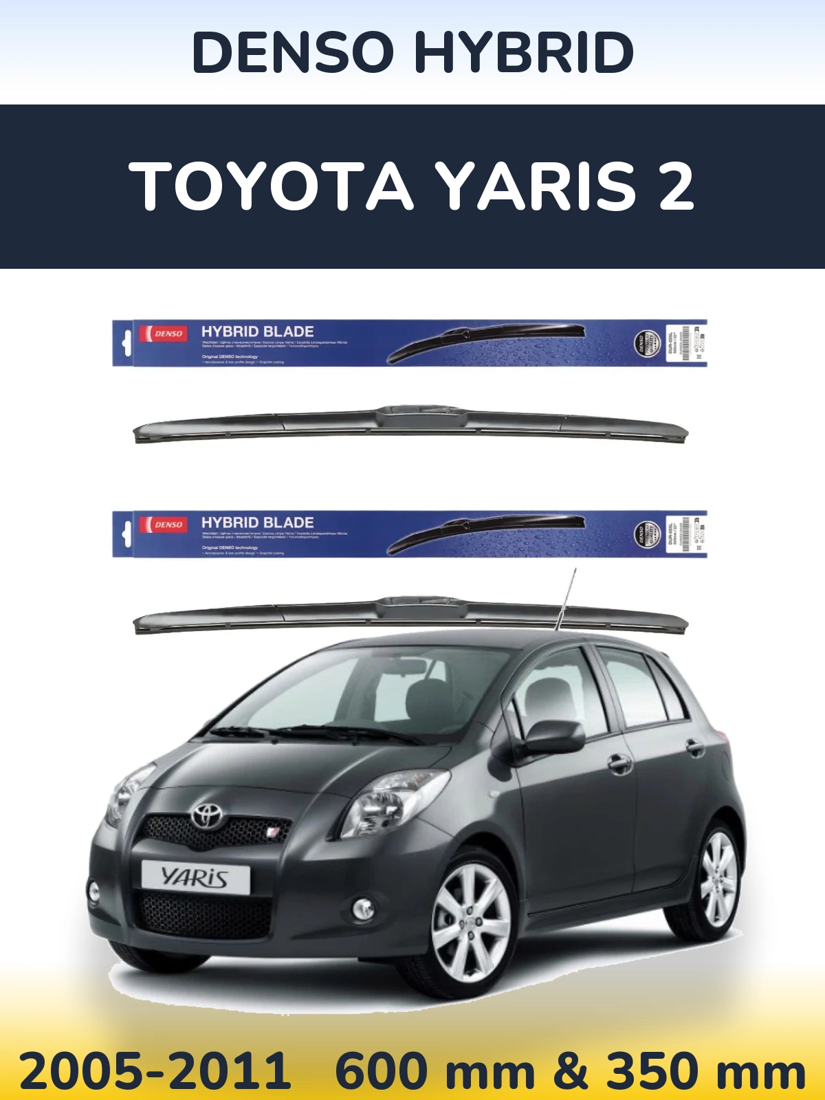 Комплект передних дворников Denso Hybrid 600 & 350 мм для Toyota Yaris 2 2005-2011