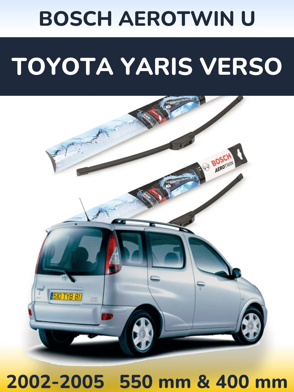 Komplet przednich wycieraczek BOSCH AeroTwin U 550 & 400 mm do Toyota Yaris Verso 2002-2005