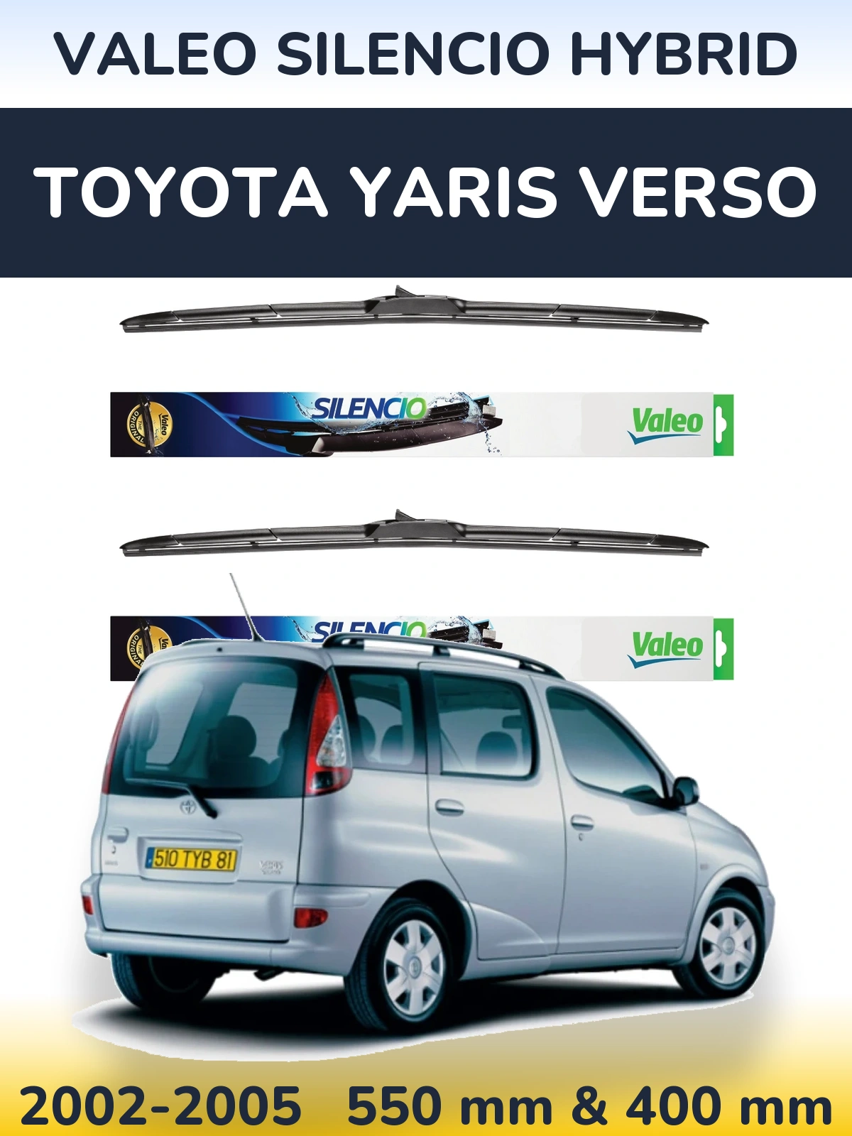 Komplet przednich wycieraczek Valeo Silencio Hybrid 550 & 400 mm do Toyota Yaris Verso 2002-2005