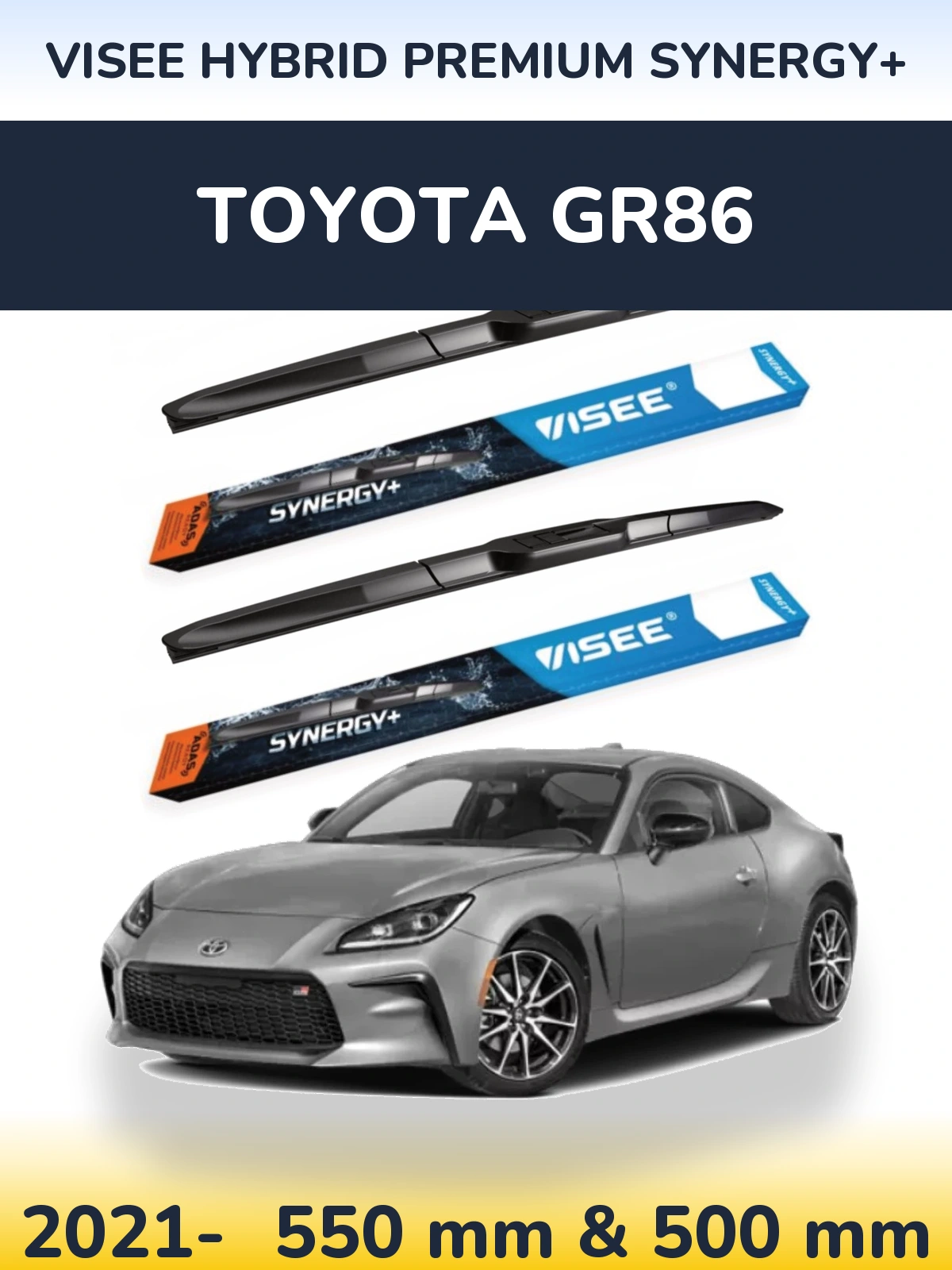Front wiper blade set VISEE HYBRID PREMIUM SYNERGY+ 550 & 500 mm for Toyota GR86 2021-2026