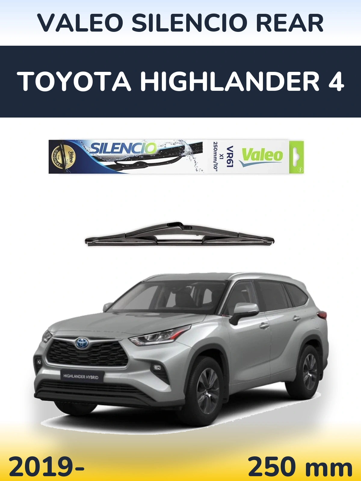 Задня щітка Valeo Silencio Rear 250 мм для Toyota Highlander 4 2019-2026