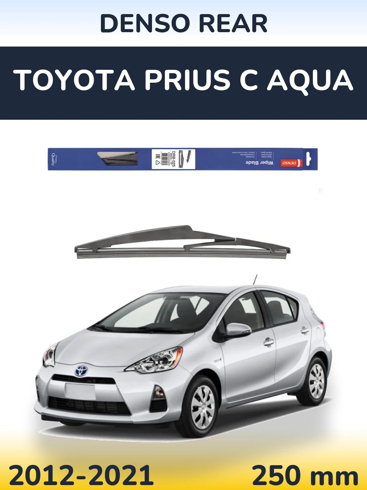 Tylna wycieraczka Denso Rear 250 mm do Toyota Prius C Aqua 2012-2021