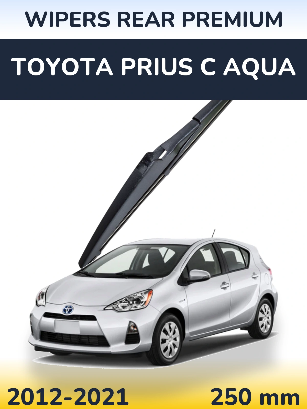 Задний дворник WIPERS REAR PREMIUM 250 мм для Toyota Prius C Aqua 2012-2021