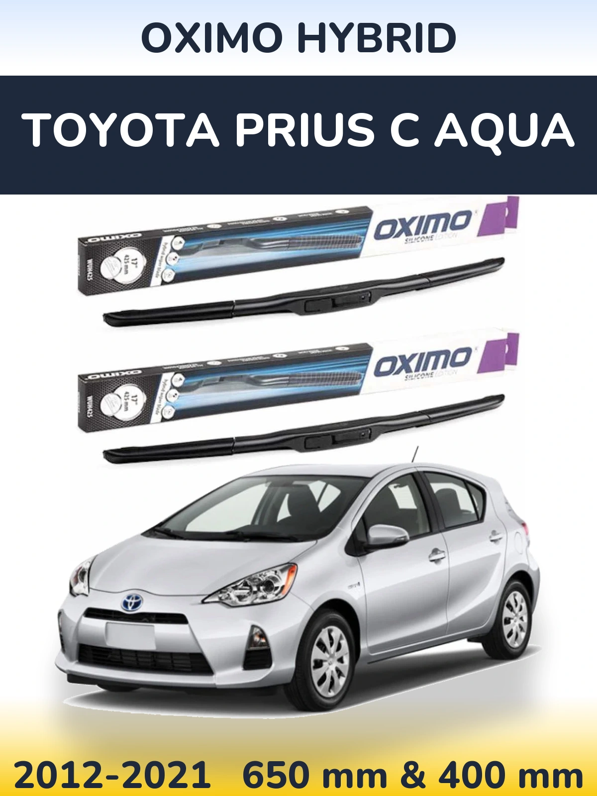 Komplet przednich wycieraczek Oximo Hybrid 650 & 400 mm do Toyota Prius C Aqua 2012-2021
