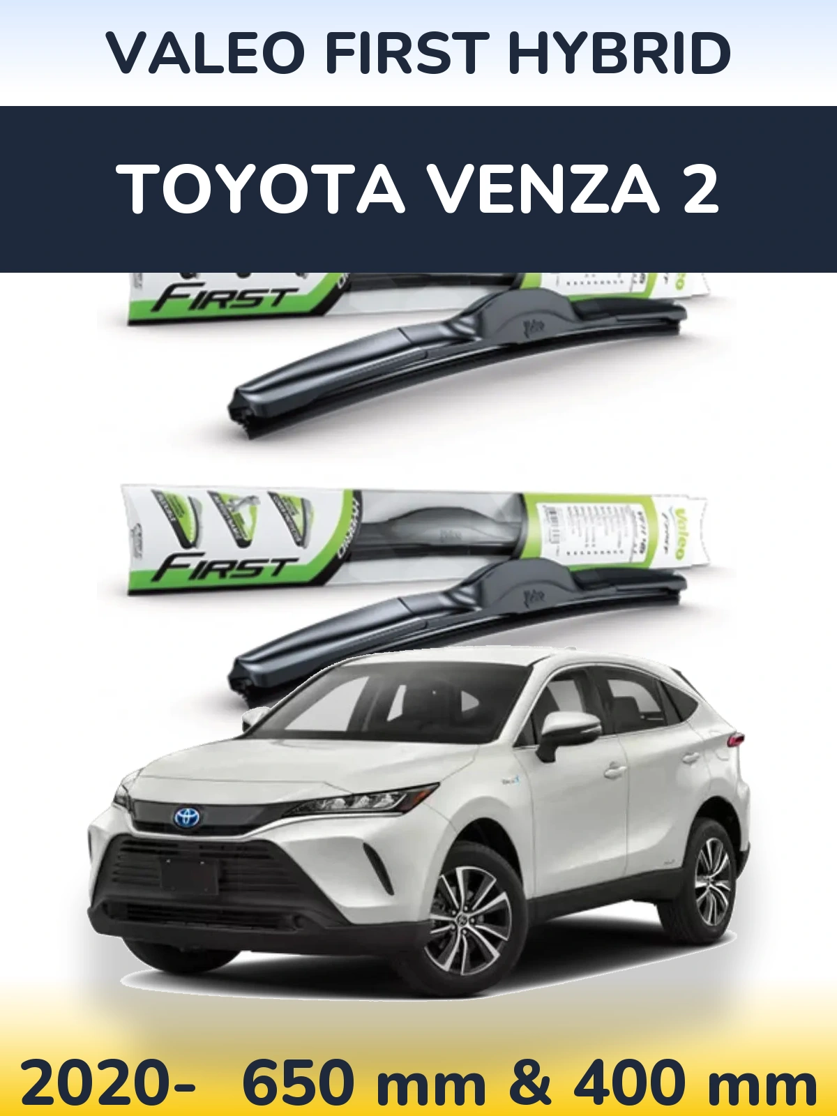 Komplet przednich wycieraczek Valeo First Hybrid 650 & 400 mm do Toyota Venza 2 2020-2026