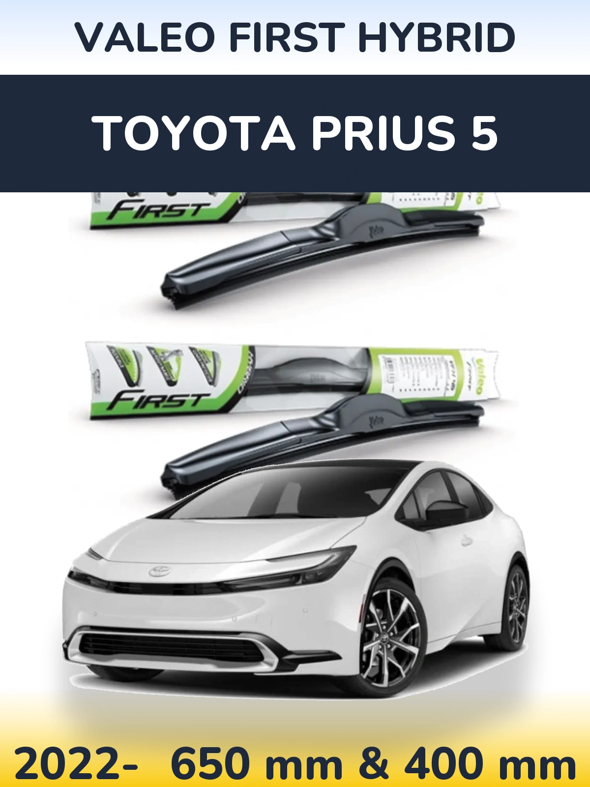 Комплект передніх щіток Valeo First Hybrid 650 & 400 мм для Toyota Prius 5 2022-2026