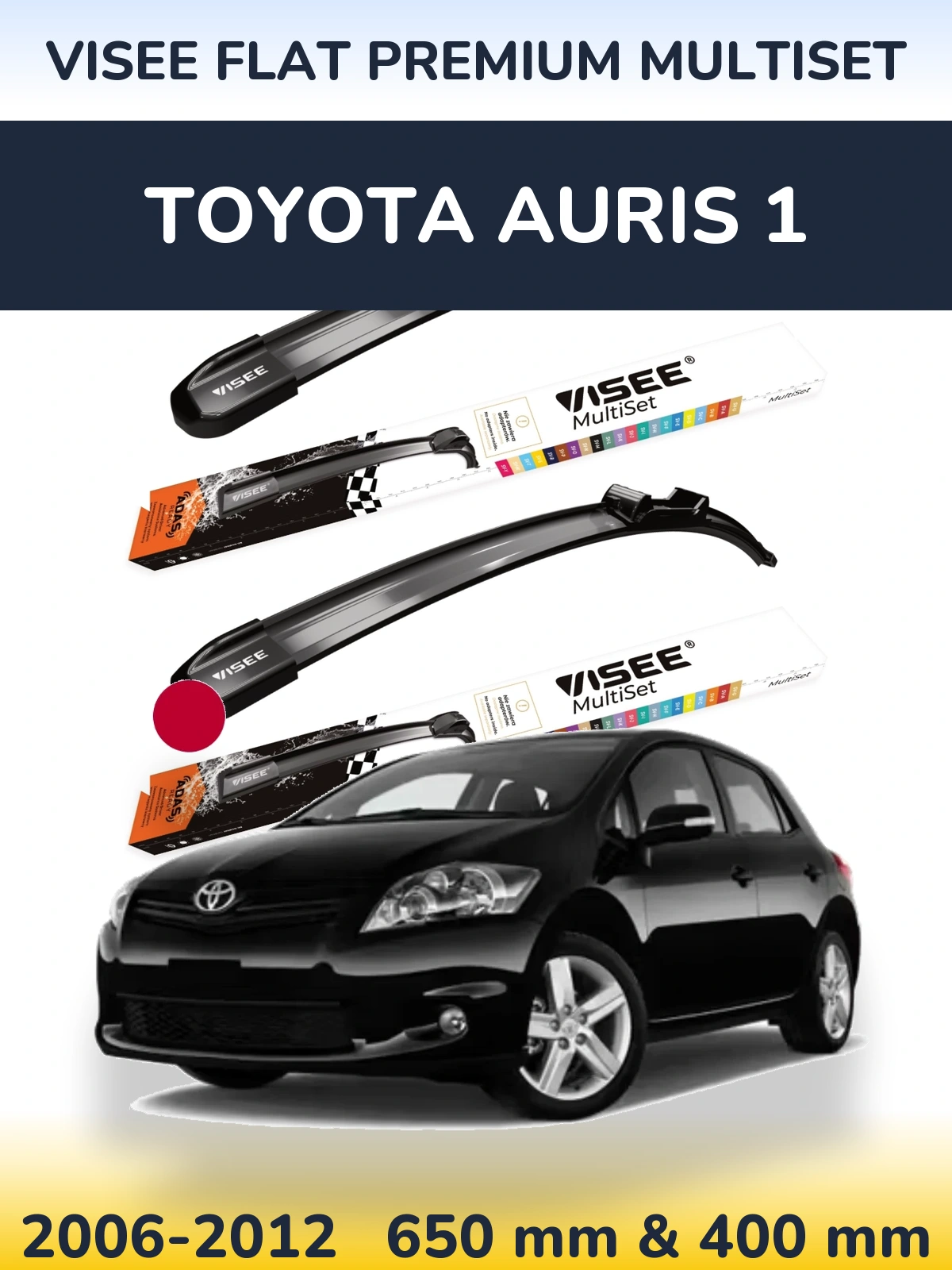 Комплект передних дворников VISEE FLAT PREMIUM MultiSet 650 & 400 мм для Toyota Auris 1 2006-2012