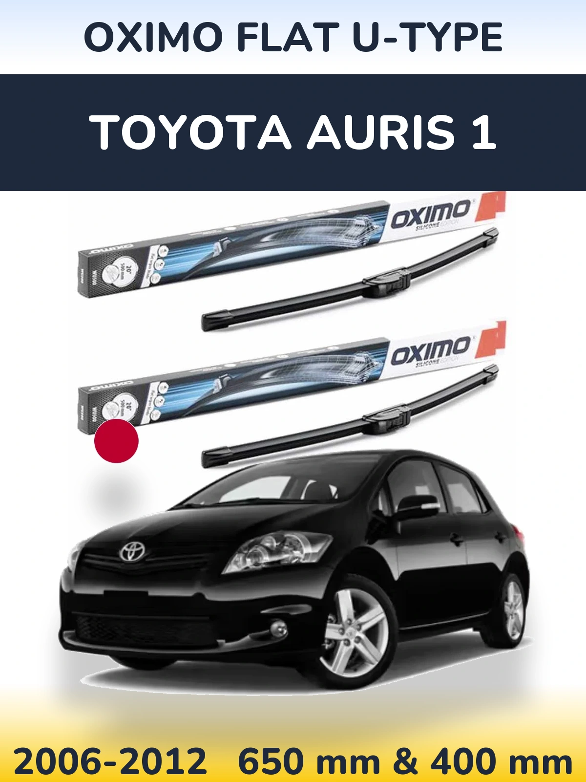 Komplet przednich wycieraczek Oximo Flat U-type 650 & 400 mm do Toyota Auris 1 2006-2012