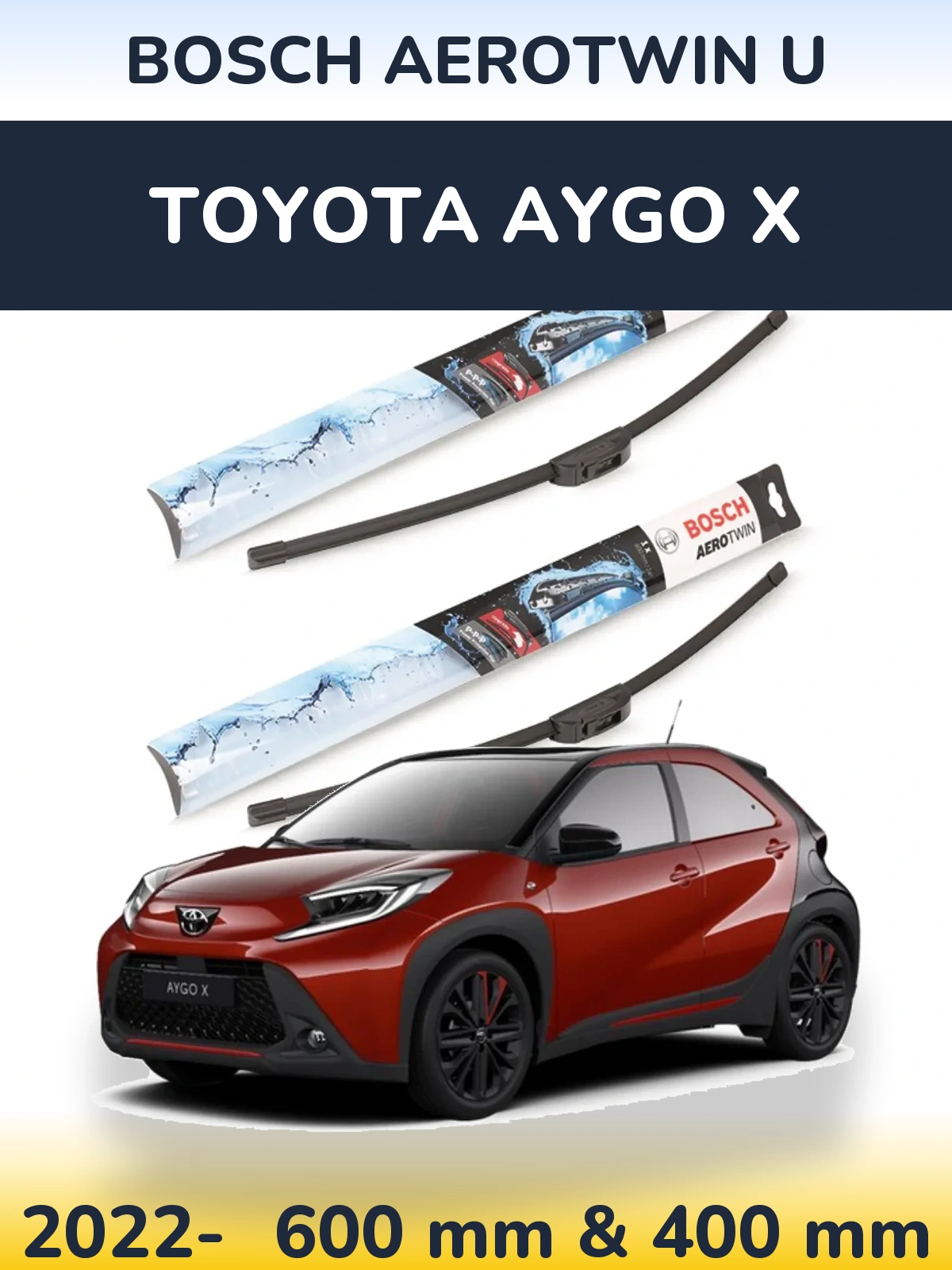 Komplet przednich wycieraczek BOSCH AeroTwin U 600 & 400 mm do Toyota Aygo X 2022-2026