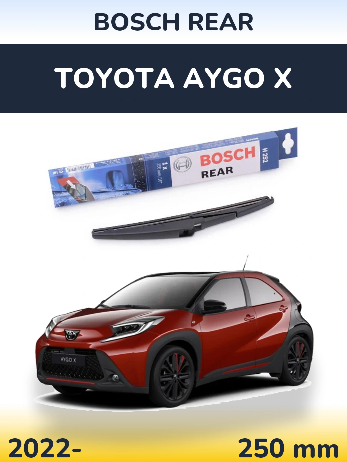 Tylna wycieraczka BOSCH Rear 250 mm do Toyota Aygo X 2022-2026