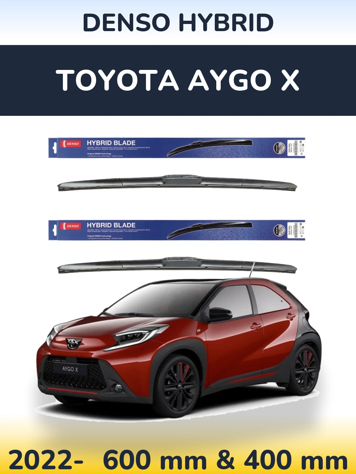 Комплект передніх щіток Denso Hybrid 600 & 400 мм для Toyota Aygo X 2022-2026