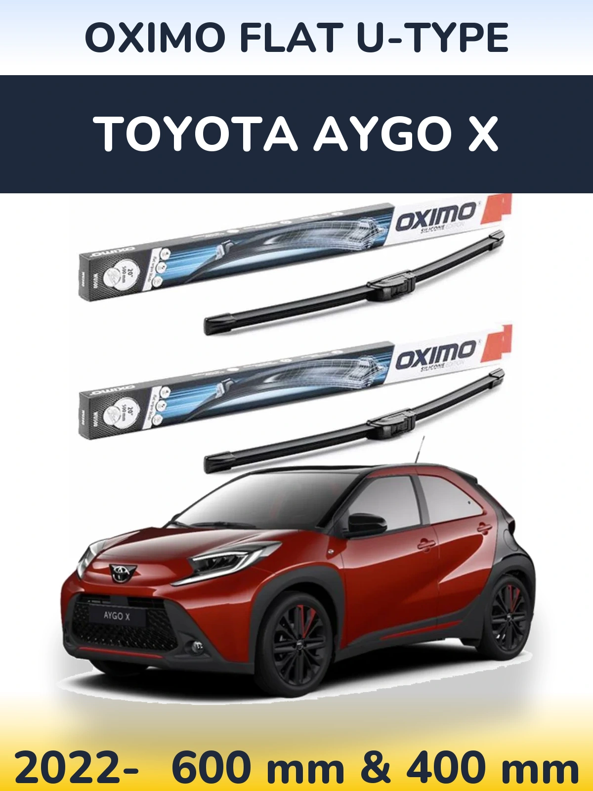 Комплект передніх щіток Oximo Flat U-type 600 & 400 мм для Toyota Aygo X 2022-2026