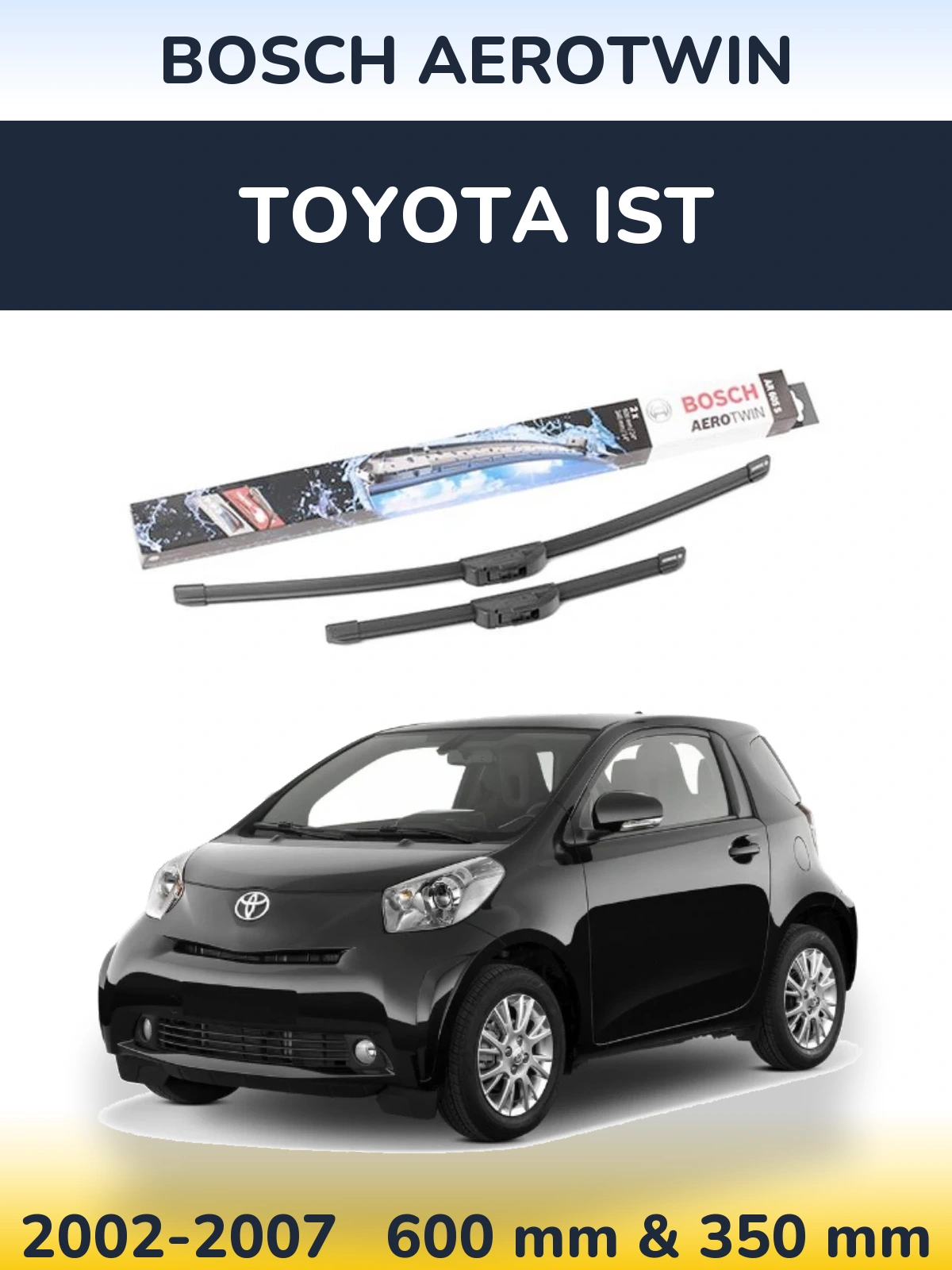 Комплект передніх щіток BOSCH AeroTwin 600 & 350 мм для Toyota Ist 2002-2007