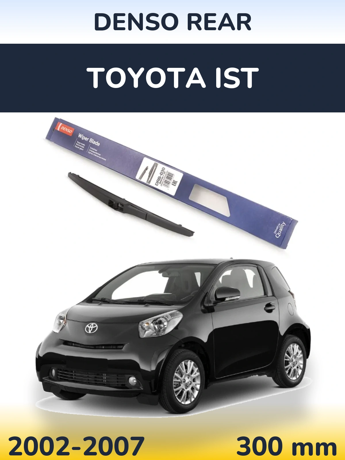 Tylna wycieraczka Denso Rear 300 mm do Toyota Ist 2002-2007