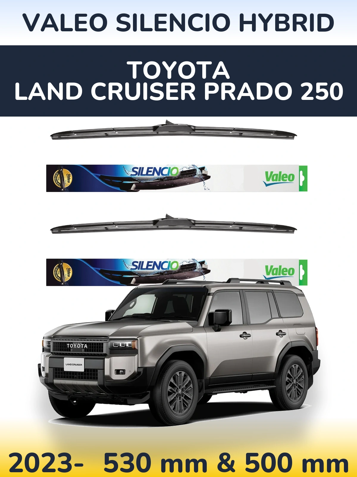 Комплект передних дворников Valeo Silencio Hybrid 530 & 500 мм для Toyota Land Cruiser Prado 250 2023-2026