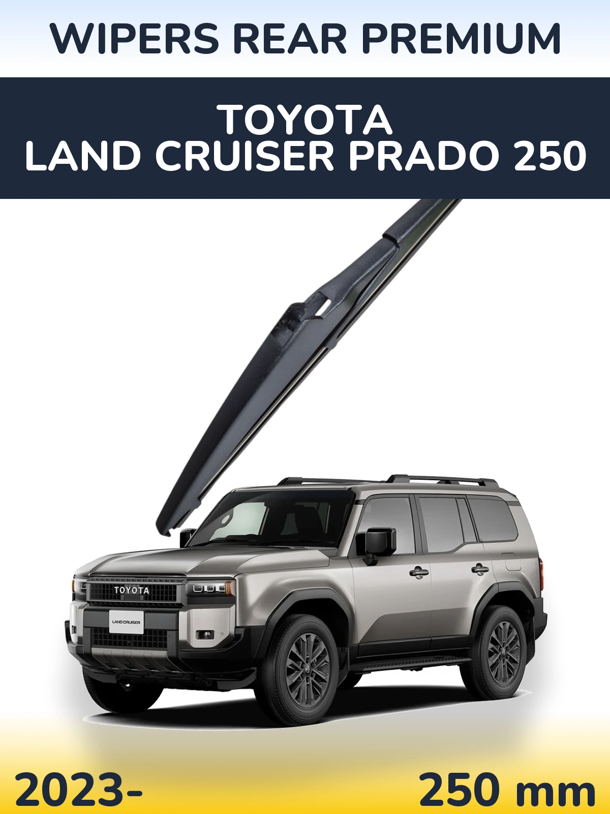 Rear wiper blade WIPERS REAR PREMIUM 250 mm for Toyota Land Cruiser Prado 250 2023-2026