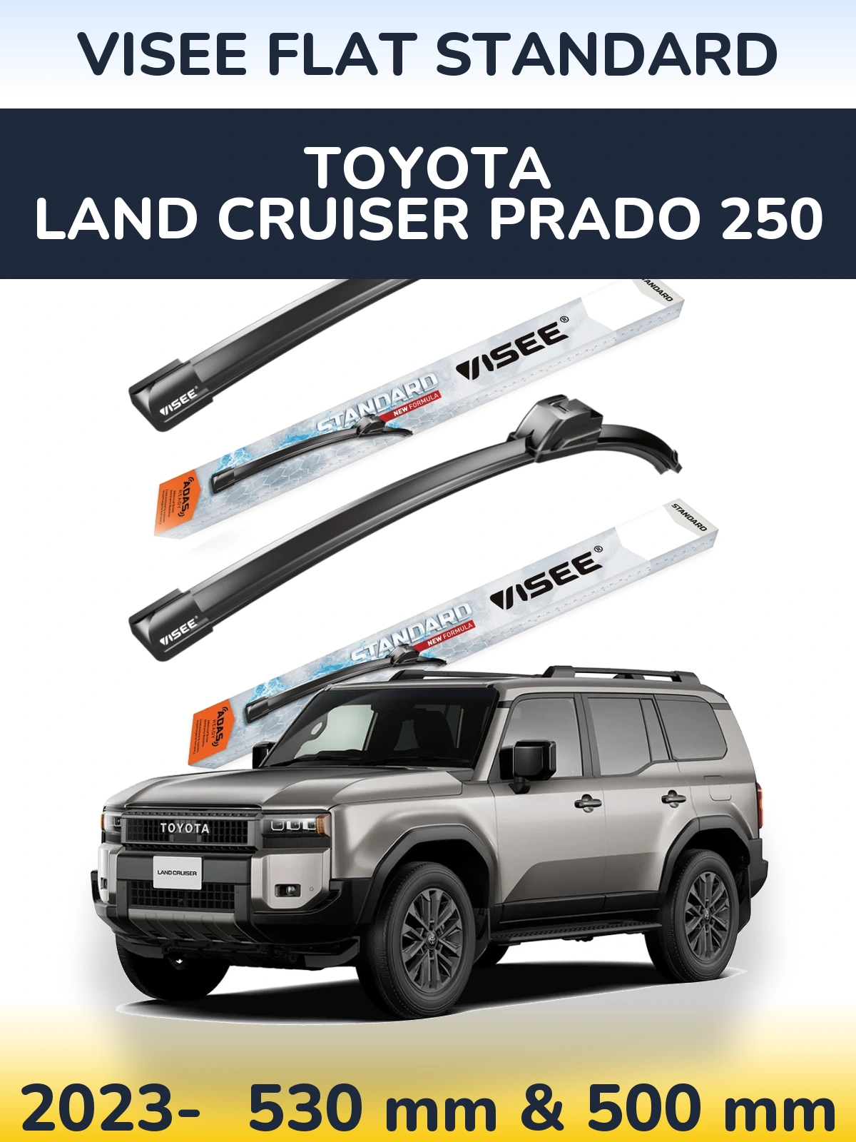 Front wiper blade set VISEE FLAT STANDARD 530 & 500 mm for Toyota Land Cruiser Prado 250 2023-2026