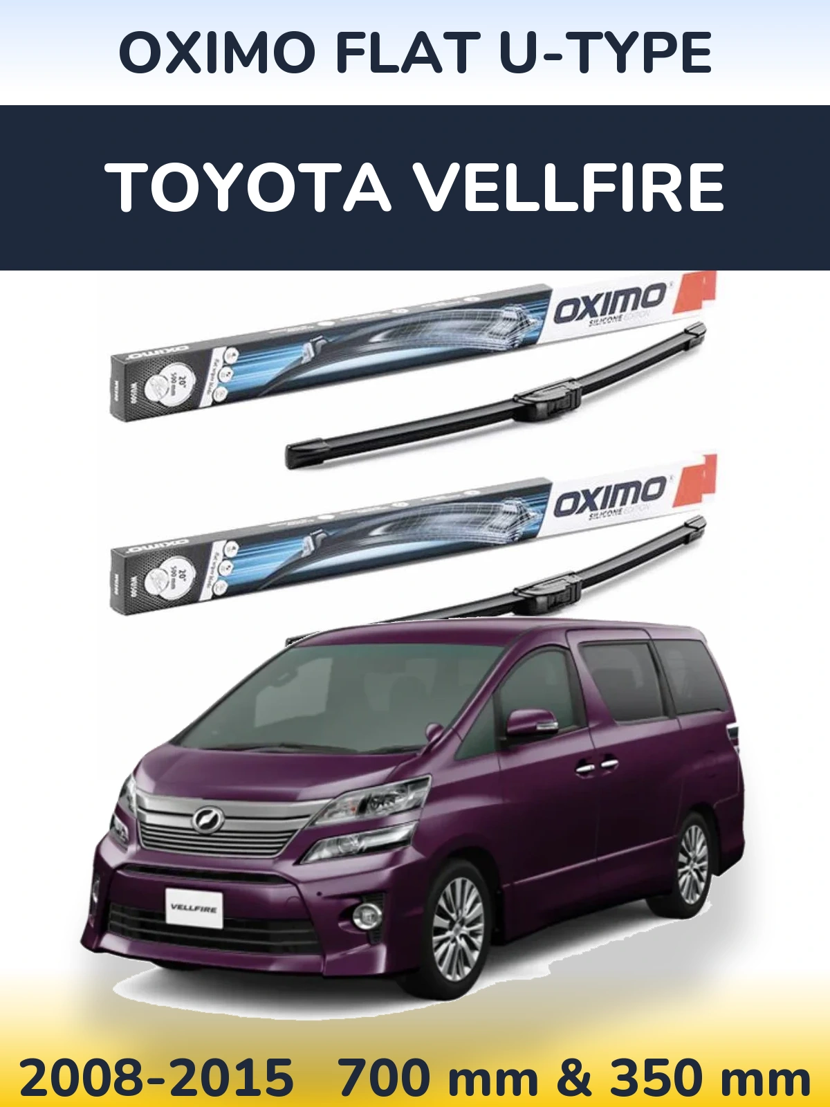 Front wiper blade set Oximo Flat U-type 700 & 350 mm for Toyota Vellfire 2008-2015