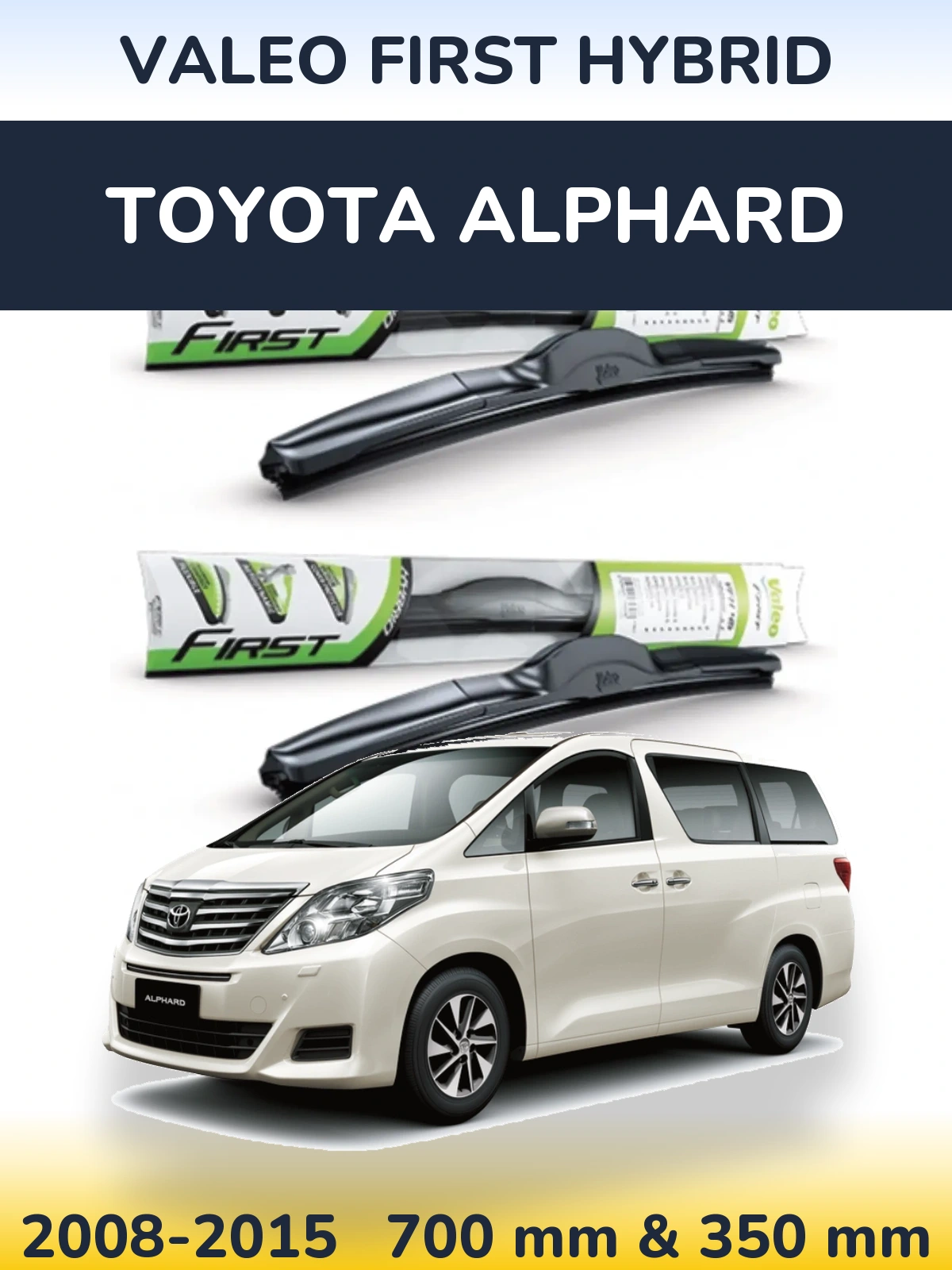 Komplet przednich wycieraczek Valeo First Hybrid 700 & 350 mm do Toyota Alphard 2008-2015