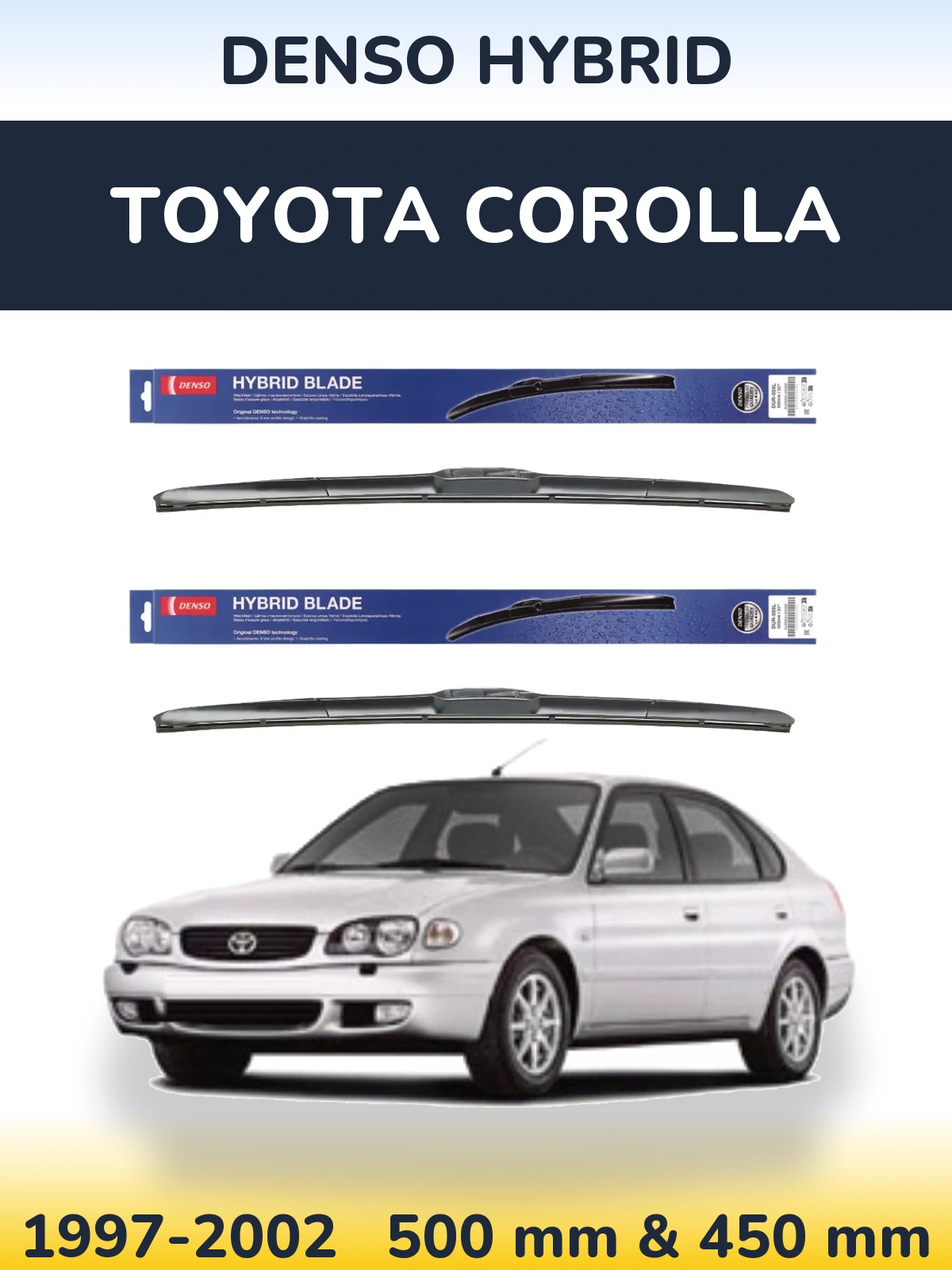 Комплект передніх щіток Denso Hybrid 500 & 450 мм для Toyota Corolla 1997-2002