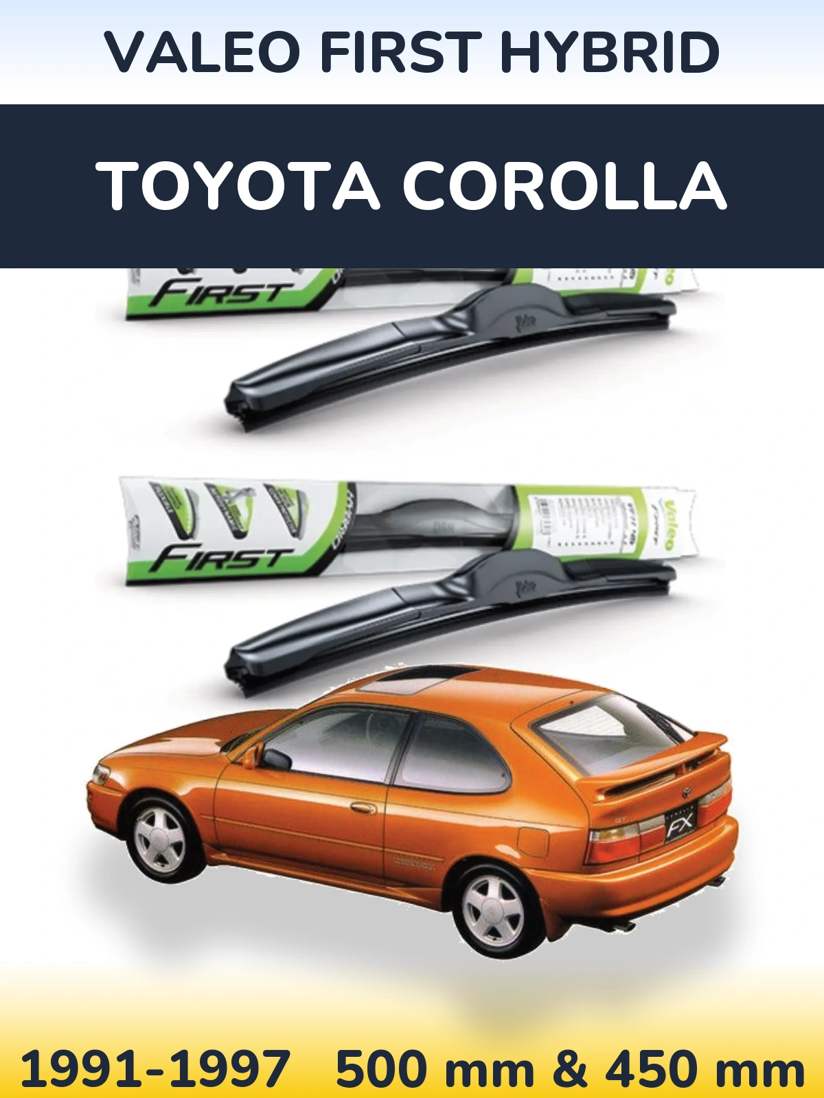 Komplet przednich wycieraczek Valeo First Hybrid 500 & 450 mm do Toyota Corolla 1991-1997