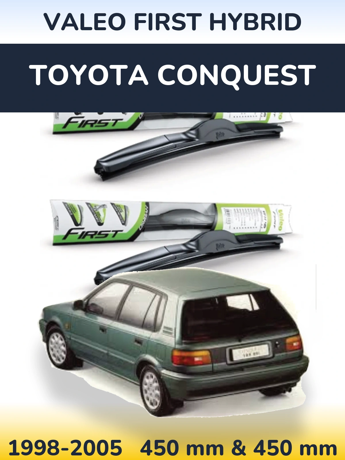 Комплект передніх щіток Valeo First Hybrid 450 & 450 мм для Toyota Conquest 1998-2005