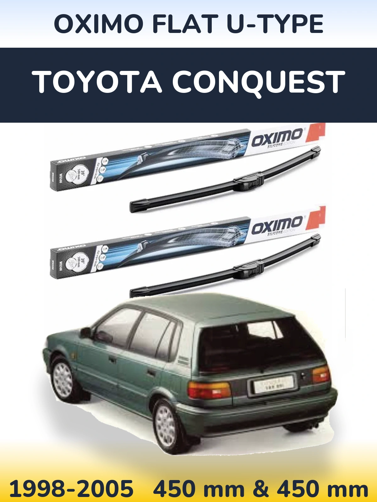 Комплект передніх щіток Oximo Flat U-type 450 & 450 мм для Toyota Conquest 1998-2005