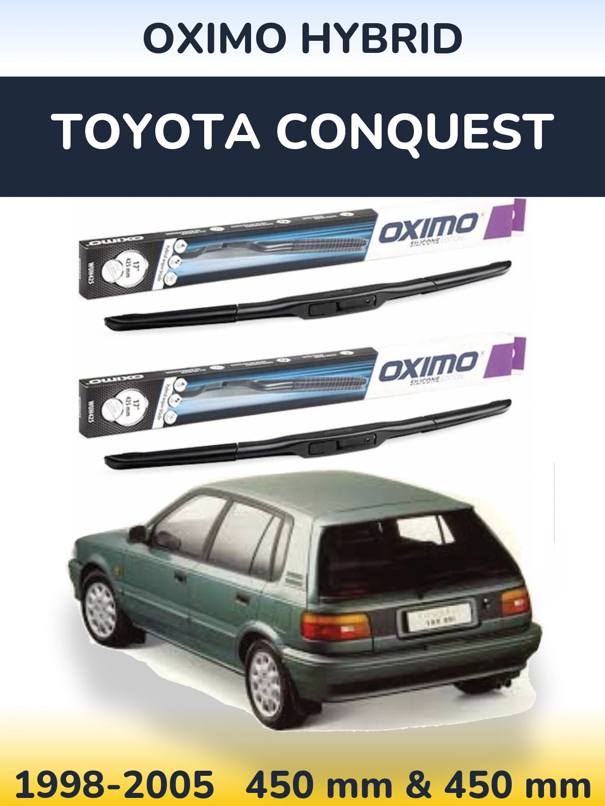 Front wiper blade set Oximo Hybrid 450 & 450 mm for Toyota Conquest 1998-2005