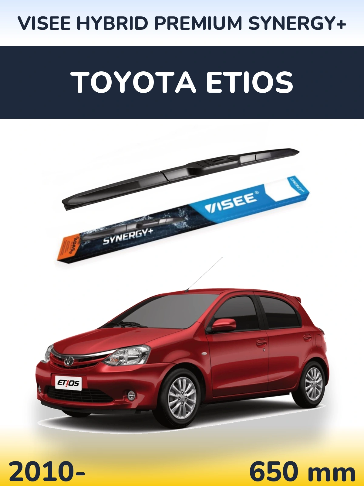 Przednia wycieraczka VISEE HYBRID PREMIUM SYNERGY+ 650 mm do Toyota Etios 2010-2026