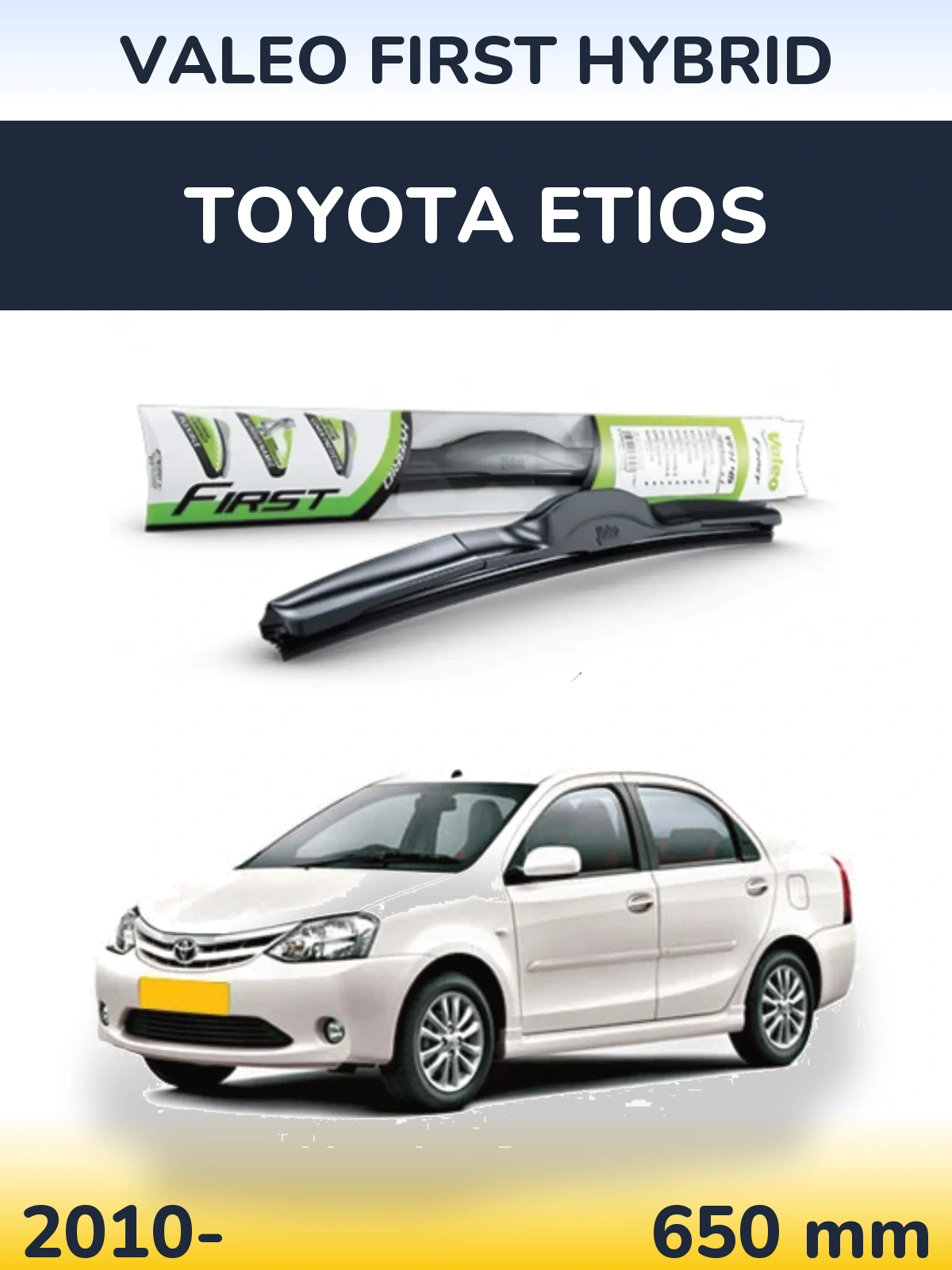 Przednia wycieraczka Valeo First Hybrid 650 mm do Toyota Etios 2010-2026