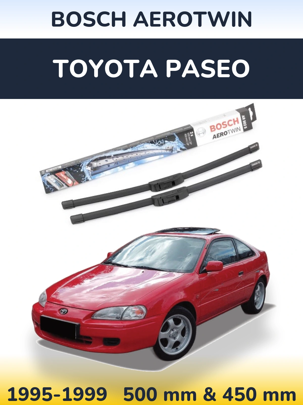 Front wiper blade set BOSCH AeroTwin 500 & 450 mm for Toyota Paseo 1995-1999